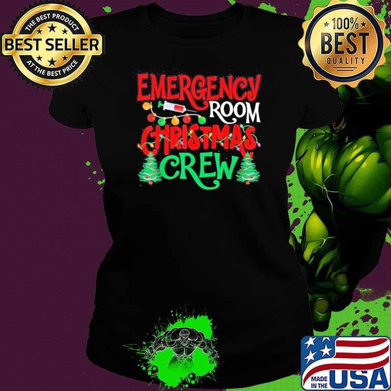 Emergency Room Christmas Crew Er Nurse Xmas Holiday Nursing Shirt