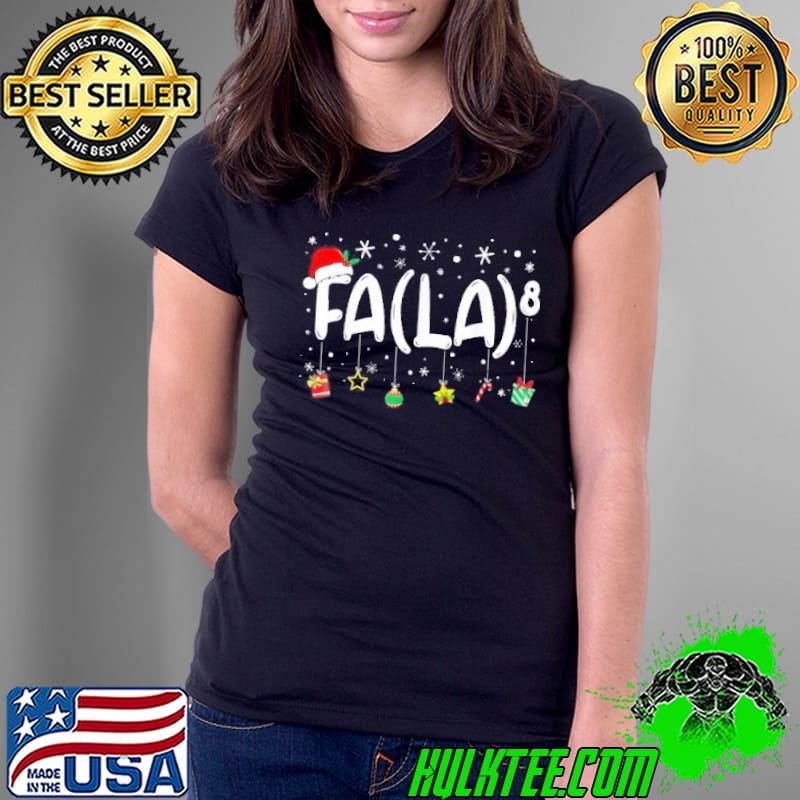 Fa La8 Funny Christmas Santa Fa La Math Teacher Men Shirt