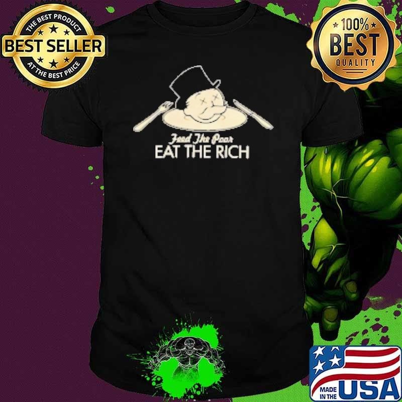 Feed the poor eat the rich banker Unisex