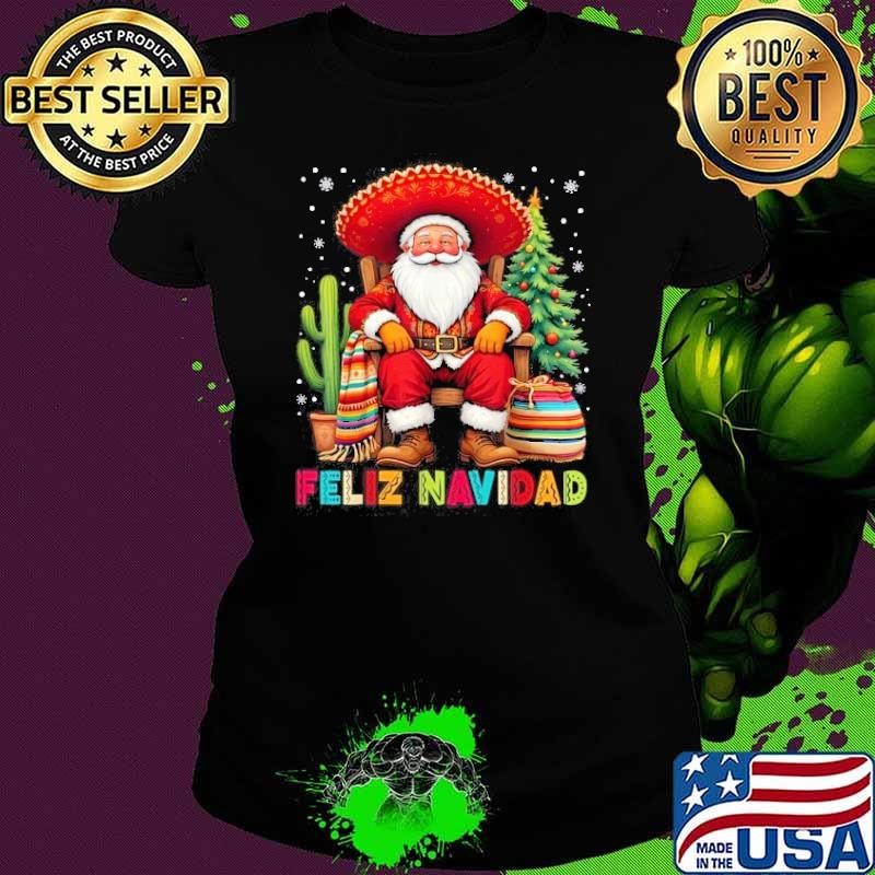 Feliz Navidad Xmas Santa Sombrero Mexican Men Women Kid Shirt