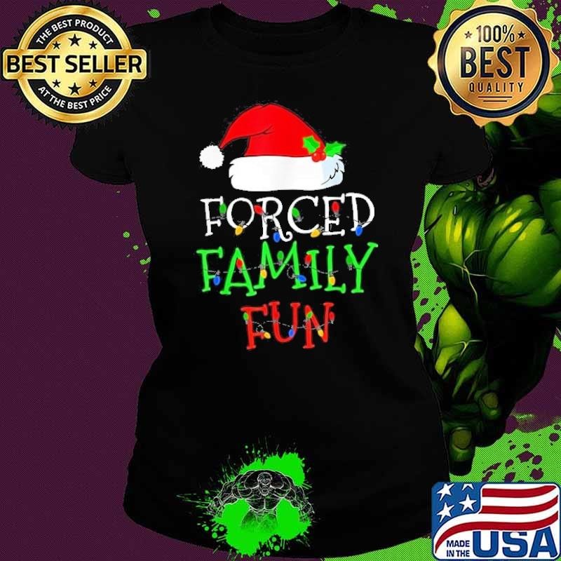 Forced Family Fun Sarcastic Christmas Pajama Family Funny Shirt
