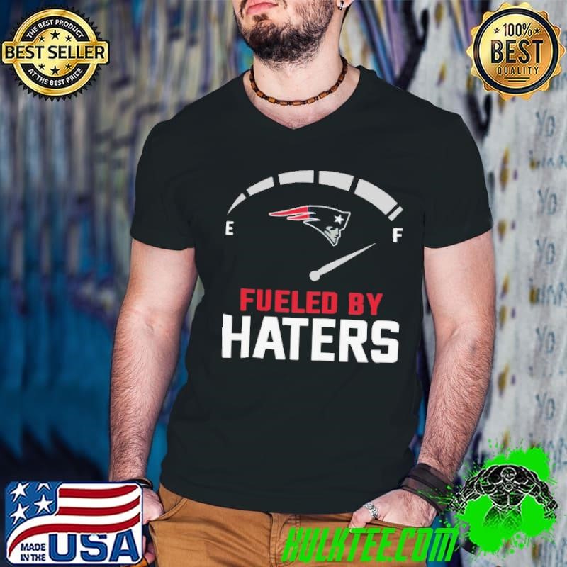 Fueled By Haters shirt