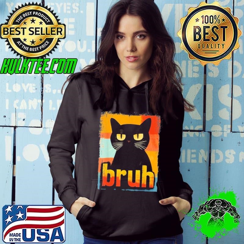 Funny Cat Bruh For Teens Boys Girls Men Women Meme Graphic Hoodie