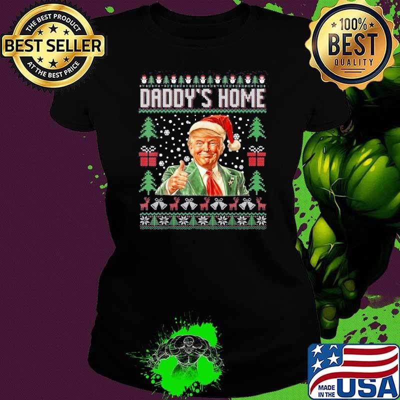 Funny Daddys Home Trump Ugly Christmas Sweater Xmas Pajamas Shirt