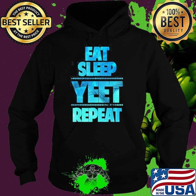 Funny Eat Sleep Yeet Repeat For Men Women Child Kids Hoodie