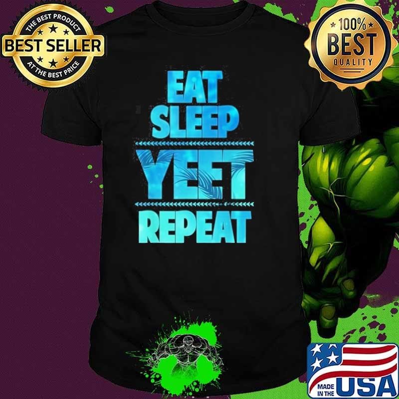Funny Eat Sleep Yeet Repeat For Men Women Child Kids Unisex