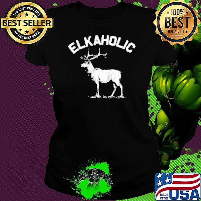 Funny Elkaholic Gift For Men Women Elk Hunters Hunting Lover Pullover Shirt