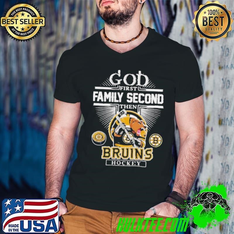 God first family second then Bruins hockey mascot shirt