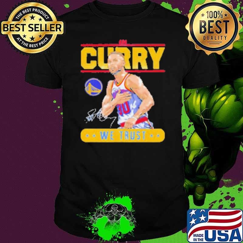 Golden State Warriors in Steph Curry we trust signature Unisex