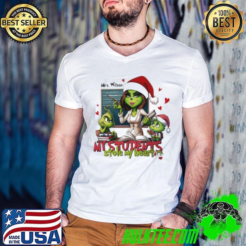 Grinch my students stole my heart Christmas shirt