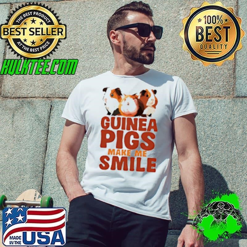 Guinea pigs make me smile Shirt