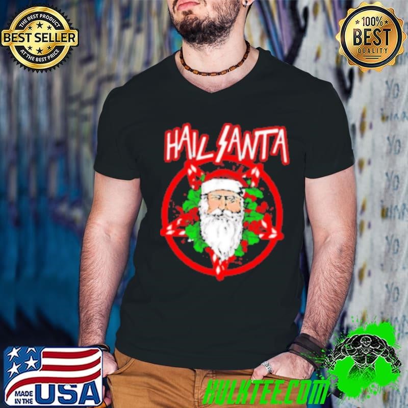 Hail Santa Christmas Santa Claus Shirt