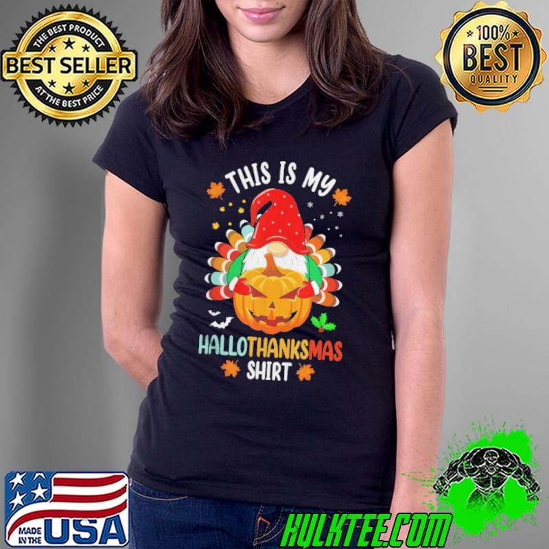 Halloween Thanksgiving Christmas Funny Hallothanksmas Gnomes Shirt