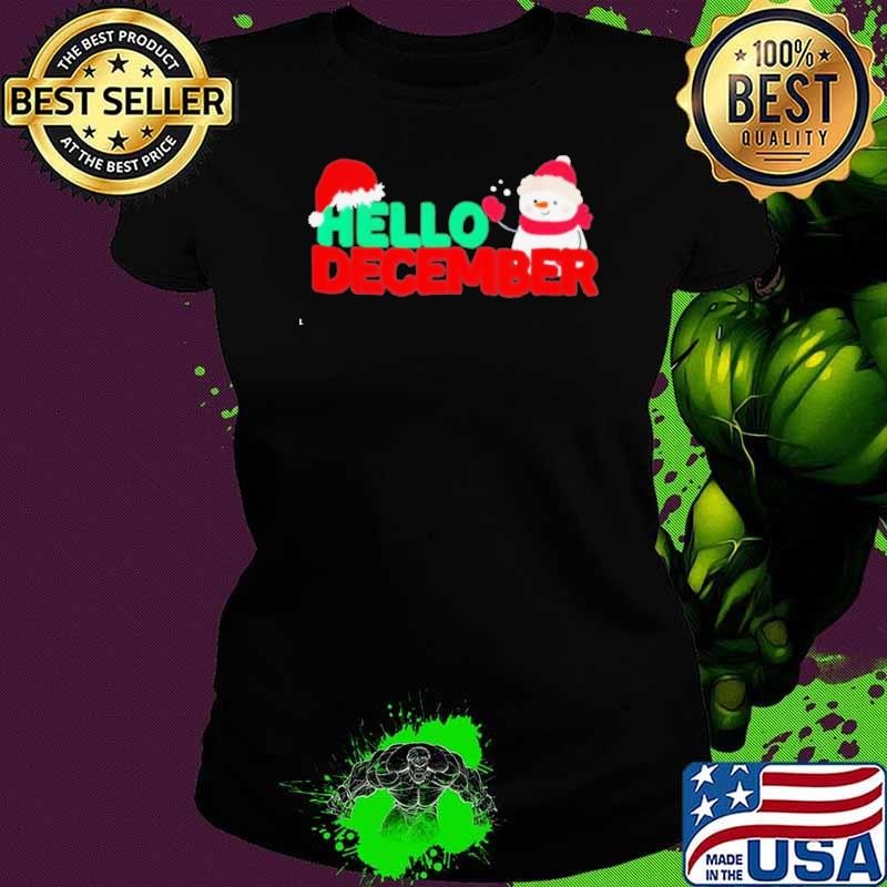 Hello December Snowman wear Santa hat Christmas Ladies tee