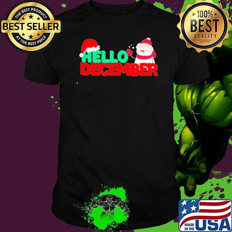 Hello December Snowman wear Santa hat Christmas shirt