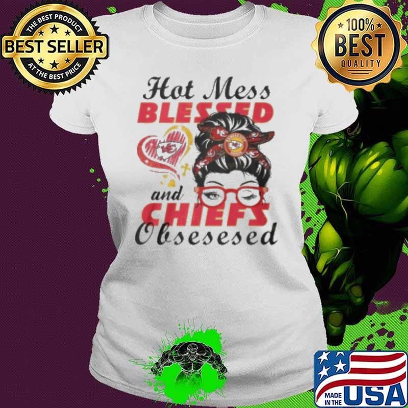 Hot Mess Blessed And Kansas City Chiefs Obsessed Heart Diamond Shirt