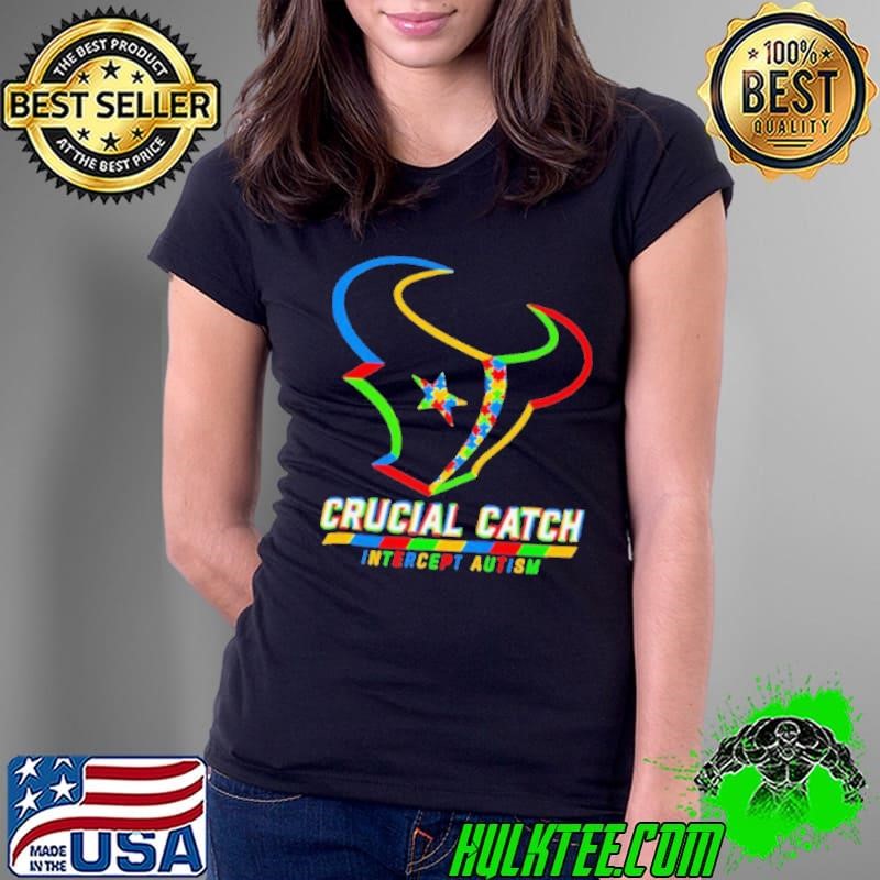 Houston Texans crucial catch intercept autism Ladies Tee