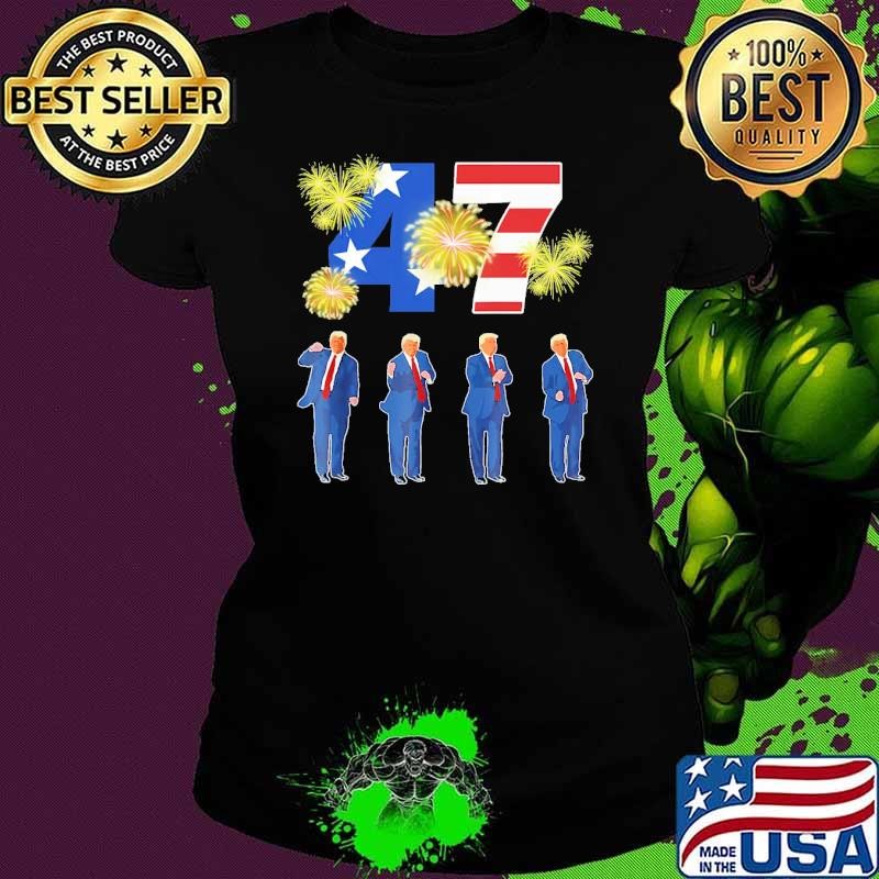 Humorous Trump Fireworks Usa Flag Victory Dance Dancing America 47 Ladies tee