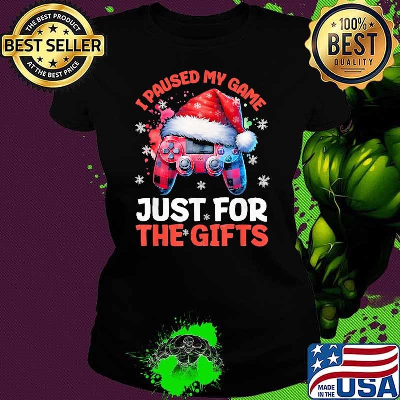 I paused my game just for the gifts Christmas Video Games hat santa plaid Ladies tee
