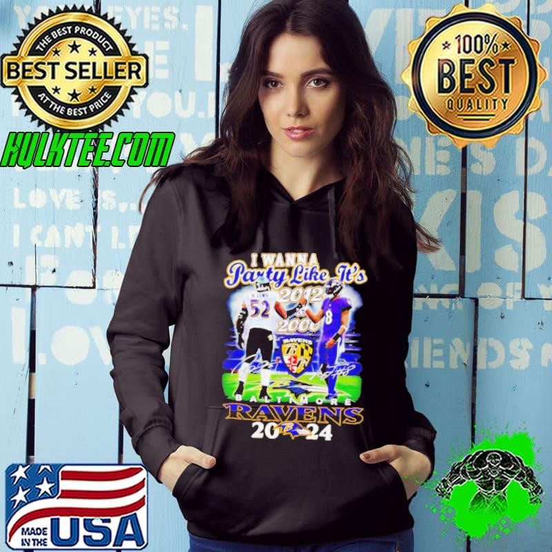 I wanna party like it’s 2012 and 2000 Baltimore Ravens 2024 shirt