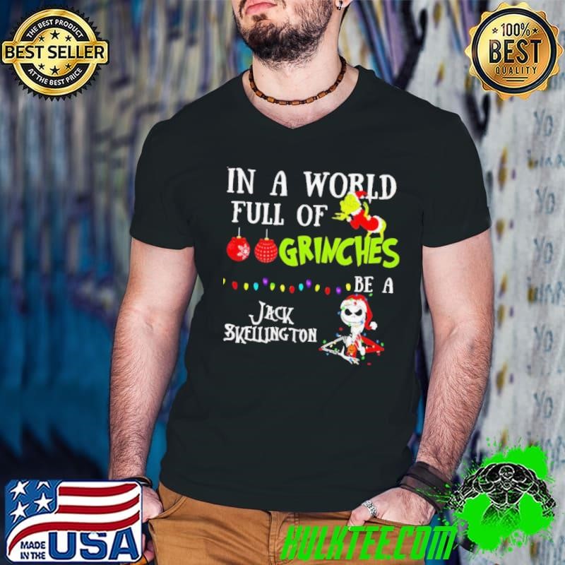 In a world full of Grinches be a Jack Skellington Christmas Guys V Neck