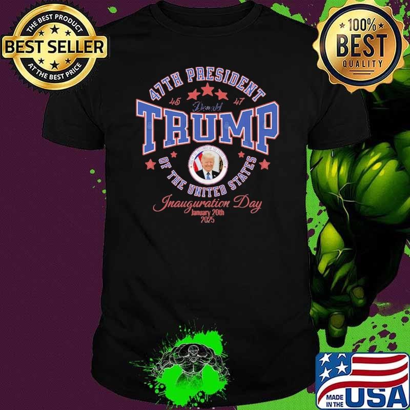 Inauguration Day 47th President Trump of The United States T-Shirt
