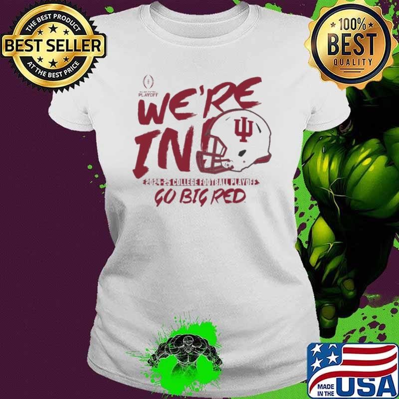 Indiana Hoosiers we’re in 2024 College Football Playoff helmet shirt
