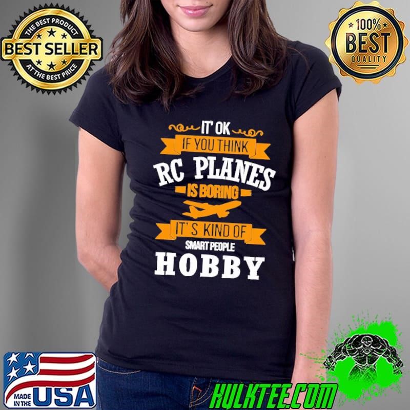 It's Ok If You Think Rc Plane Rc Planes Pilot Test Racing T-Shirt
