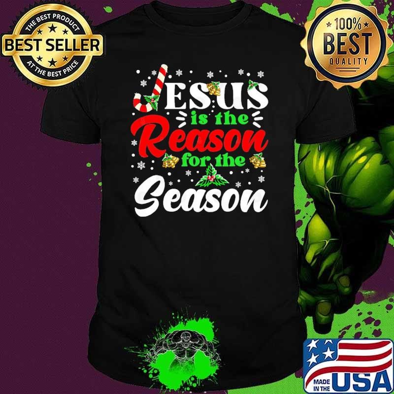 Jesus is The Reason for The Season Christian Faith Christmas T-Shirt