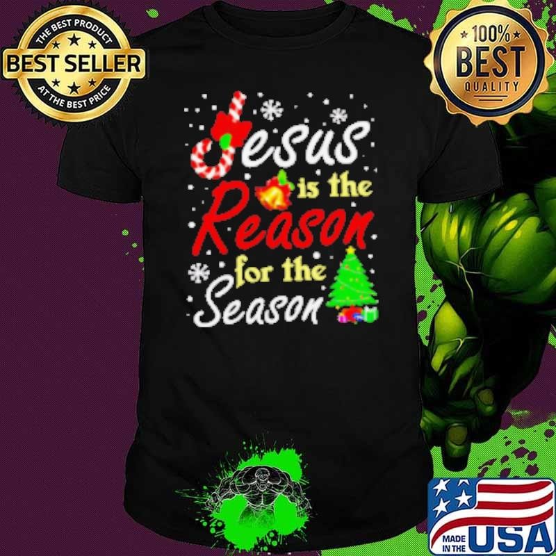 Jesus is the reason for the season Christmas Shirt