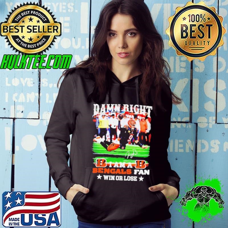 Joe Burrow Superman damn right I am a Bengals fan win or lose Hoodie