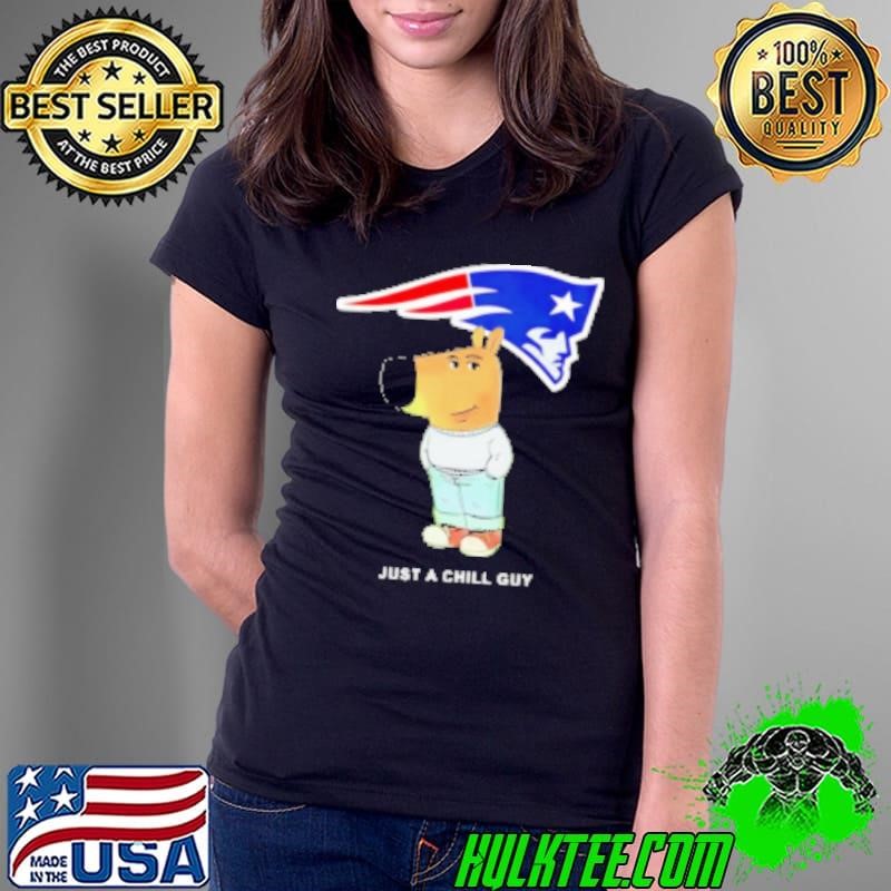 Just a Chill Guy New England Patriots Ladies Tee