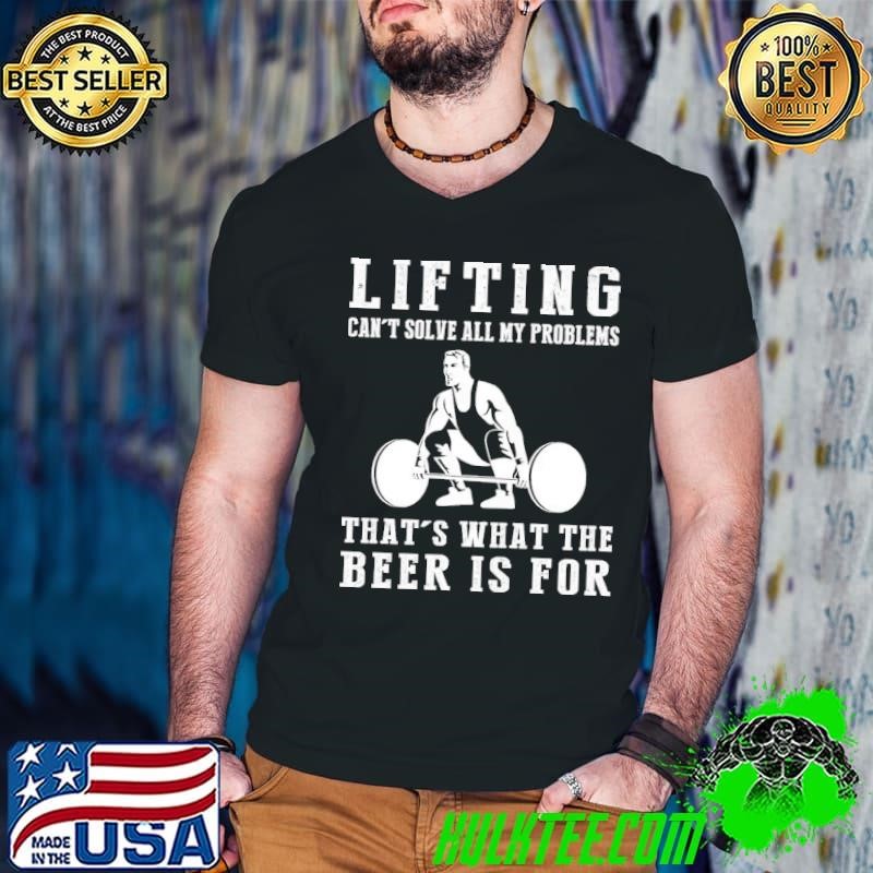 LIfting can't solve all my problems that's what the beer is for Guys V Neck