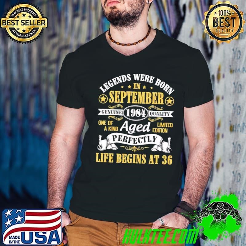 Legends were born in september one of a kind life begins at 36 Guys V Neck