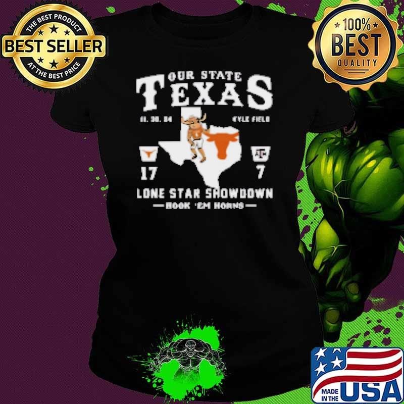 Longhorns Our State Texas 17 7 Lone Star Showdown Hook ‘Em Horns 2024 Shirt