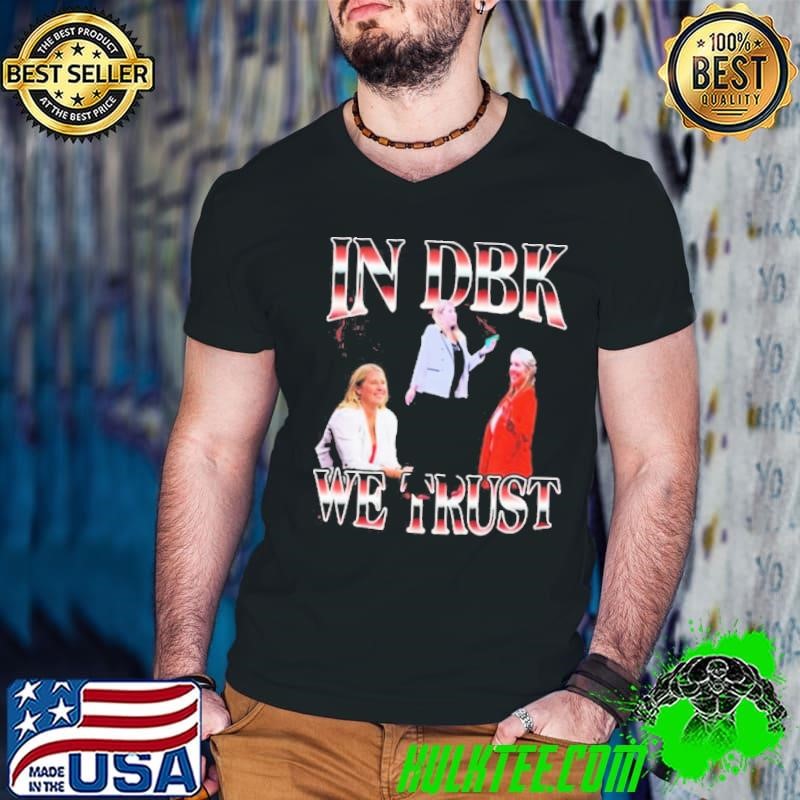 Louisville Cardinals Volleyball In Dbk We Trust Dani Busboom shirt