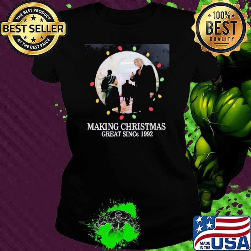 Making Christmas Great Since 1992 Shirt