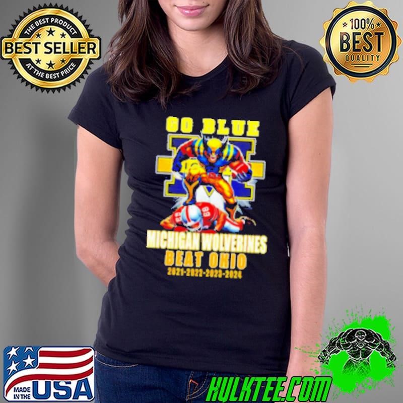 Michigan Wolverines Beat Ohio State Buckeyes Since 2021 To 2024 Ladies Tee