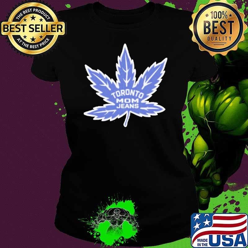 Mom Jeans Toronto Maple Leaf shirt