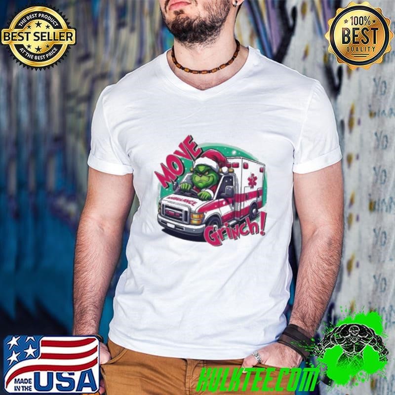 Move Grinch Christmas Ambulance Driver shirt