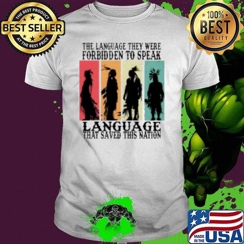 Native The Language They Were Forbidden To Speak Vintage Shirt