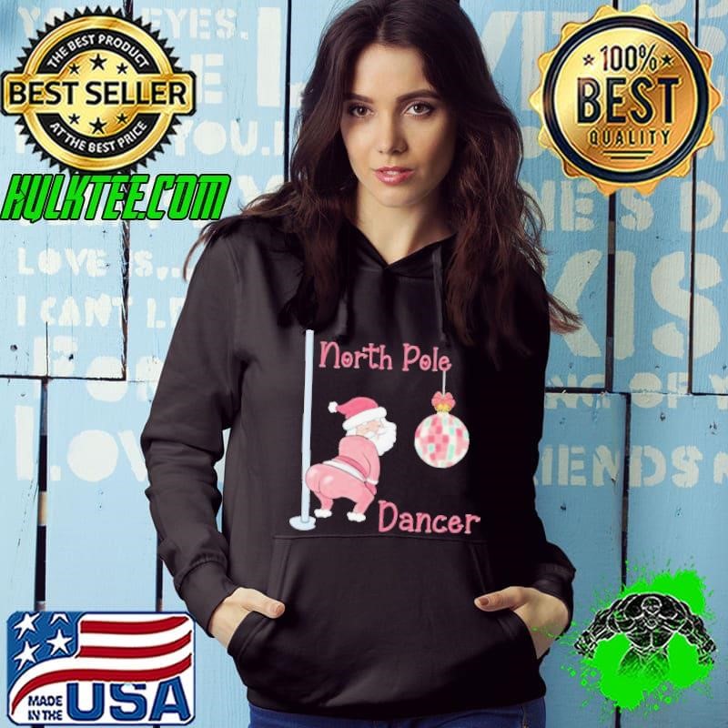 North Pole Dancer Christmas shirt