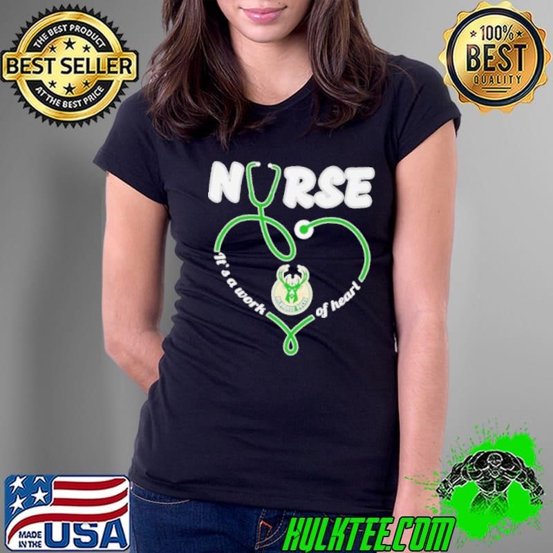 Nurse it’s a work of heart Milwaukee Bucks Ladies Tee