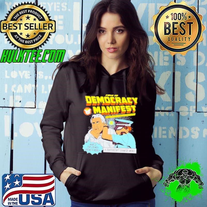 Official this is Democracy Manifest a succulent Chinese meal Shirt