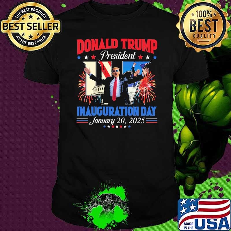 President Donald Trump Inauguration Day 2025 Fireworks Stars T-Shirt