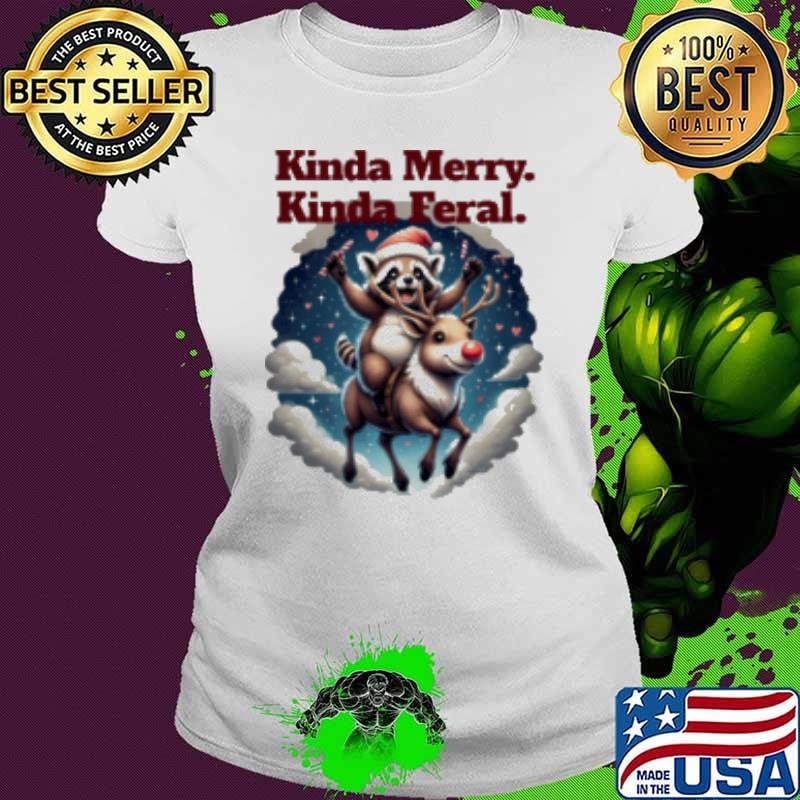 Raccoon Kinda Merry Kinda Feral 2024 Christmas Shirt
