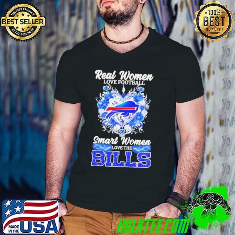 Real women love Football smart women love the Buffalo Bills shirt