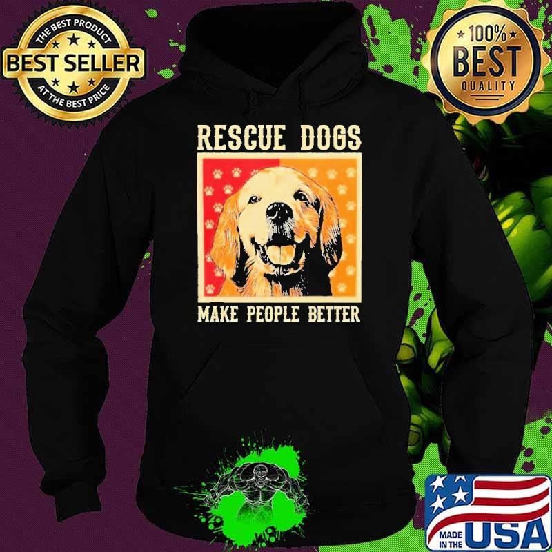 Rescue Dogs Make People Better Vintage Hoodie