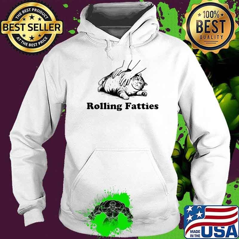 Rolling Fatties Cat Funny Cat Fat Cat Cat Lovers Shirt