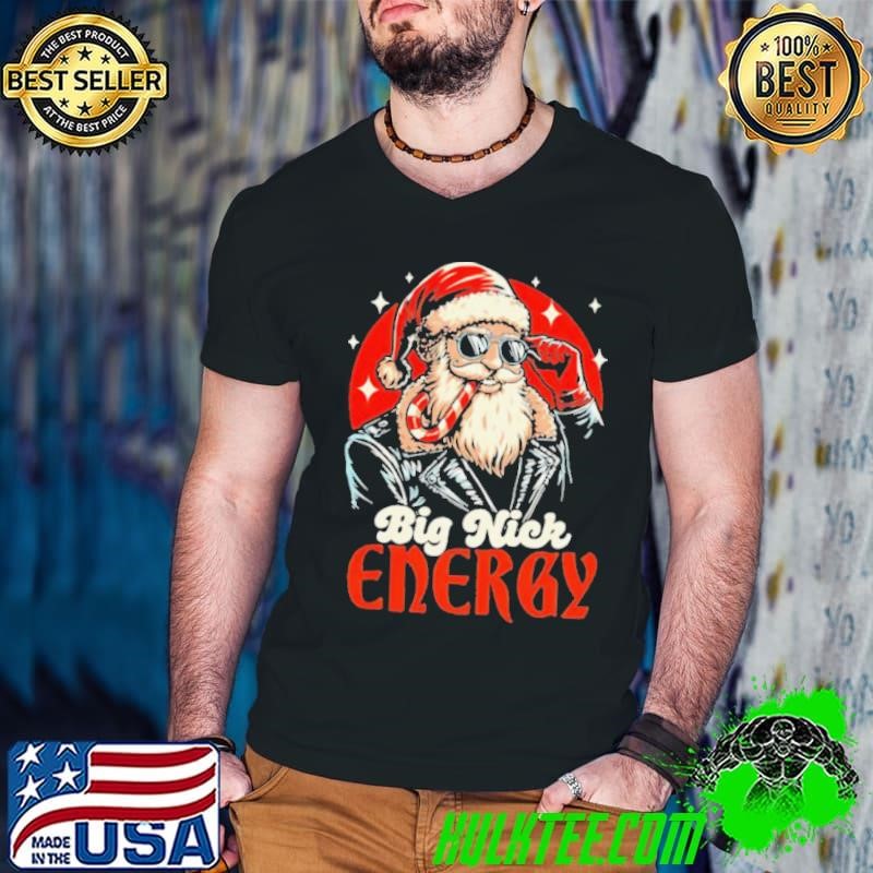 Santa Claus Big Nick Energy Merry Christmas shirt
